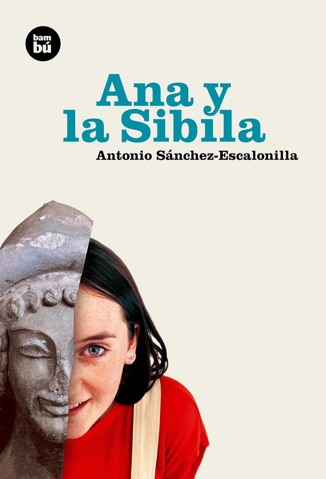 ANA Y LA SIBILA | 9788493482602 | SANCHEZ-ESCALONILLA, ANTONIO | Librería Castillón - Comprar libros online Aragón, Barbastro