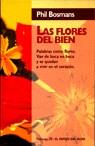 Las flores del bien | 9788471753960 | Bosmans, Phil | Librería Castillón - Comprar libros online Aragón, Barbastro