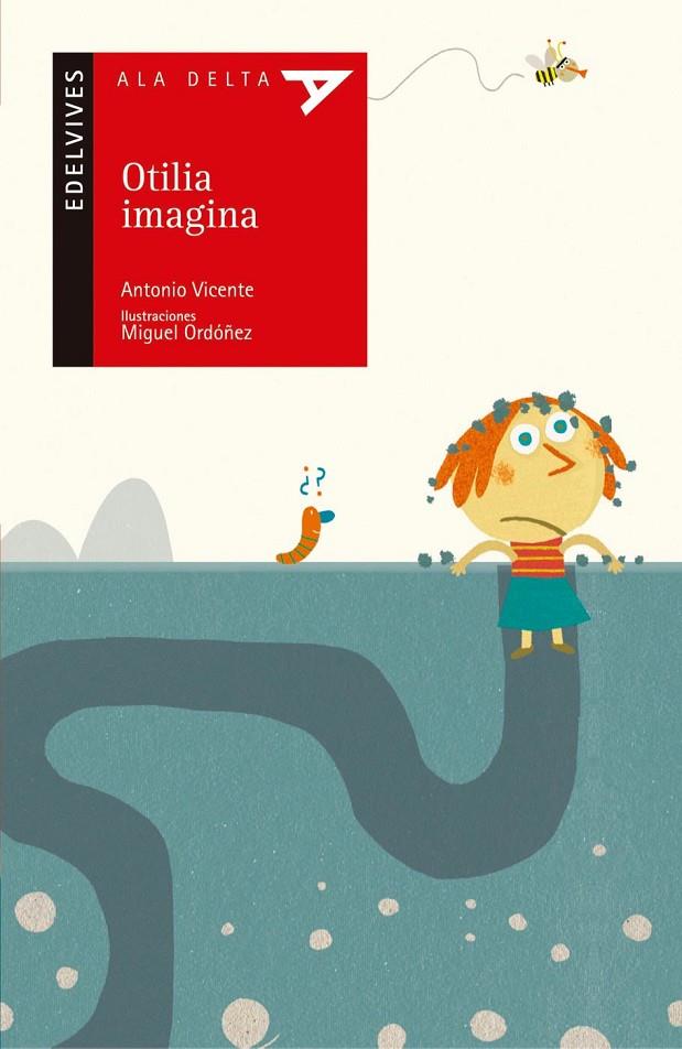 OTILIA IMAGINA - ALA DELTA ROJA | 9788426368386 | VICENTE, ANTONIO DE | Librería Castillón - Comprar libros online Aragón, Barbastro