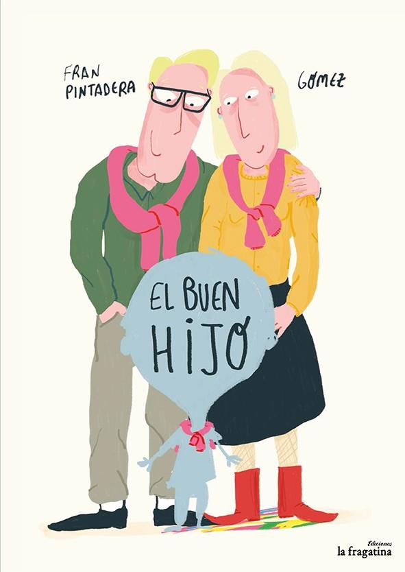 El buen hijo | 9788416566808 | Pintadera, Fran | Librería Castillón - Comprar libros online Aragón, Barbastro