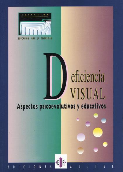 DEFICIENCIA VISUAL ASPECTOS PSICOEVOLUTIVOS Y EDUC | 9788487767203 | BUENO MARTIR, MANUEL | Librería Castillón - Comprar libros online Aragón, Barbastro