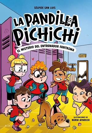 La Pandilla Pichichi 3 - El misterio del entrenador fantasma | 9788419910301 | Sélpide San Luis | Librería Castillón - Comprar libros online Aragón, Barbastro