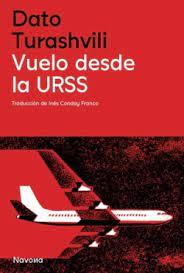 Vuelo desde la URSS | 9788419552785 | Turashvili, Dato | Librería Castillón - Comprar libros online Aragón, Barbastro