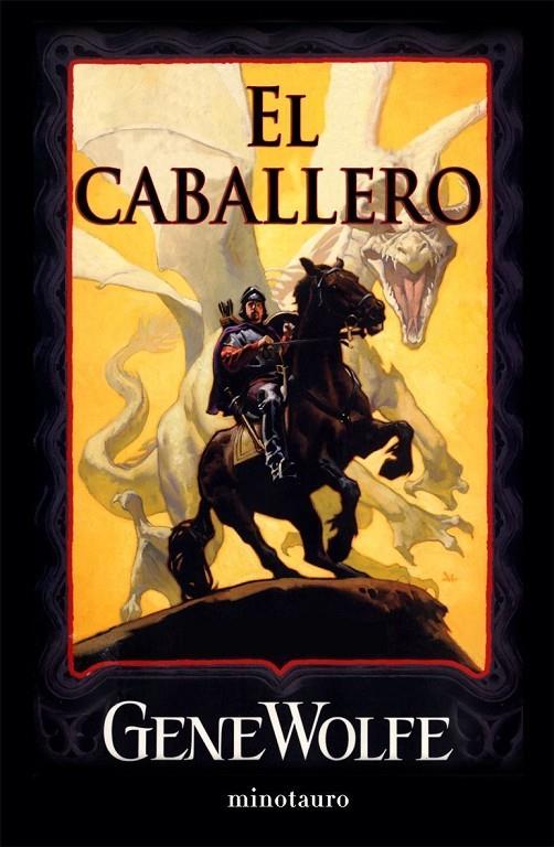 CABALLERO, EL | 9788445076057 | WOLFE, GENE | Librería Castillón - Comprar libros online Aragón, Barbastro