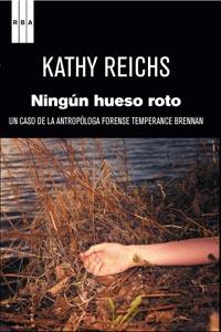 NINGUN HUESO ROTO | 9788498679519 | REICHS, KATHY | Librería Castillón - Comprar libros online Aragón, Barbastro