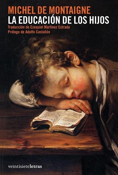 EDUCACIÓN DE LOS HIJOS, LA | 9788492720019 | MONTAIGNE, MICHEL DE | Librería Castillón - Comprar libros online Aragón, Barbastro