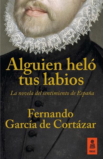 Alguien heló tus labios | 9788416523160 | García de Cortázar Ruiz de Aguirre, Fernando | Librería Castillón - Comprar libros online Aragón, Barbastro