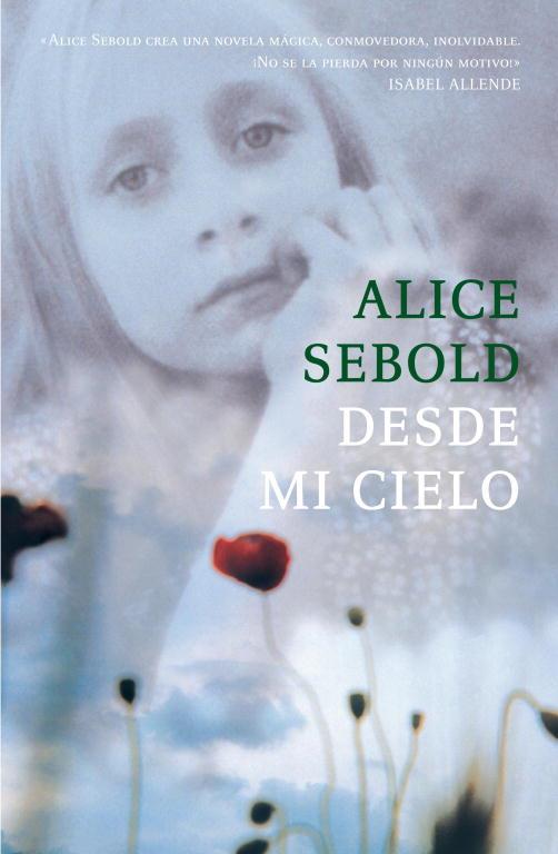 DESDE MI CIELO ED.06 | 9788439720423 | SEBOLD, ALICE | Librería Castillón - Comprar libros online Aragón, Barbastro