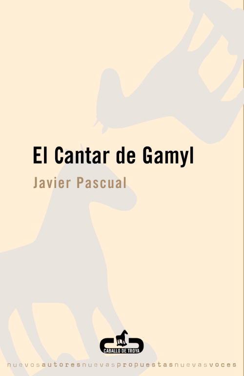 El cantar de Gamyl | 9788493419530 | Javier Pascual | Librería Castillón - Comprar libros online Aragón, Barbastro