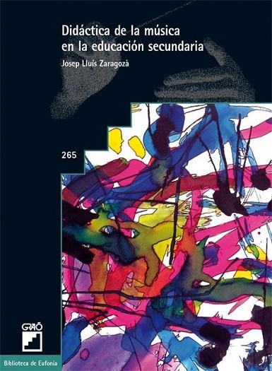 DIDÁCTICA DE LA MÚSICA EN LA EDUCACIÓN SECUNDARIA | 9788478277674 | ZARAGOZÁ MUÑOZ, JOSEP LLUÍS | Librería Castillón - Comprar libros online Aragón, Barbastro