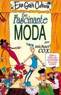 ESA FASCINANTE MODA | 9788427221345 | COX, MICHAEL | Librería Castillón - Comprar libros online Aragón, Barbastro