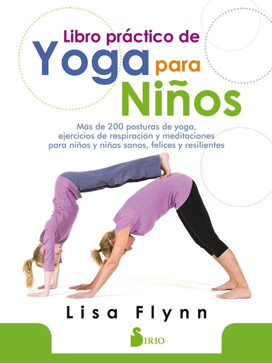 Libro práctico de yoga para niños | 9788417399337 | Flynn, Lisa | Librería Castillón - Comprar libros online Aragón, Barbastro