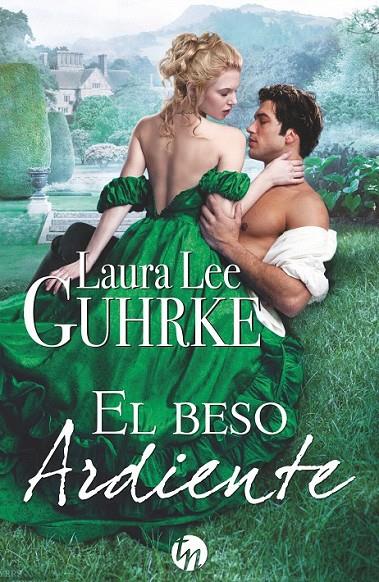 El beso ardiente | 9788468784717 | Lee Guhrke, Laura | Librería Castillón - Comprar libros online Aragón, Barbastro