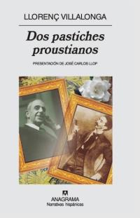 DOS PASTICHES PROUSTIANOS | 9788433971531 | VILLALONGA, LLORENÇ | Librería Castillón - Comprar libros online Aragón, Barbastro