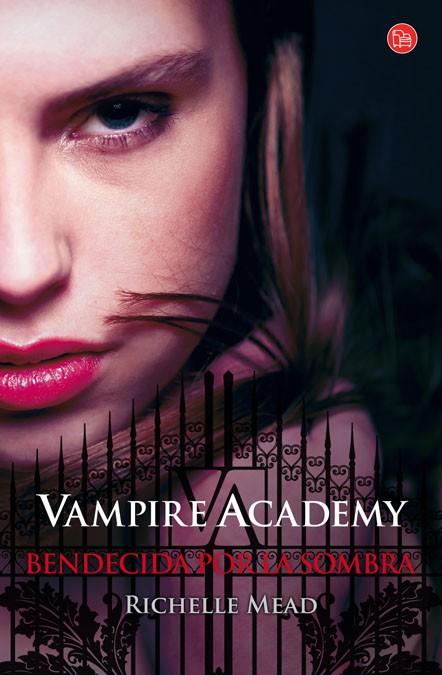 VAMPIRE ACADEMY 3 : BENDECIDA POR LA SOMBRA | 9788466325837 | MEAD, RICHELLE | Librería Castillón - Comprar libros online Aragón, Barbastro