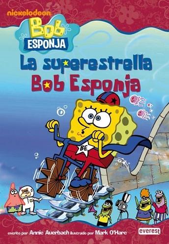 SUPERESTRELLA BOB ESPONJA, LA - BOB ESPONJA | 9788444165660 | NICKELODEON | Librería Castillón - Comprar libros online Aragón, Barbastro