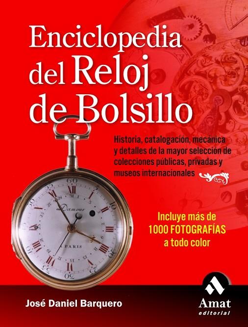 ENCICLOPEDIA DEL RELOJ DE BOLSILLO : HISTORIA, CATALOGACION, | 9788497351898 | BARQUERO CABRERO, JOSE DANIEL | Librería Castillón - Comprar libros online Aragón, Barbastro