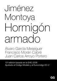 JIMÉNEZ MONTOYA : HORMIGÓN ARMADO | 9788425223075 | GARCÍA MESEGUER, ÁLVARO; MORÁN CABRÉ, FRANCISCO; PORTERO, JUAN CARLOS ARROYO | Librería Castillón - Comprar libros online Aragón, Barbastro