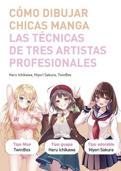 COMO DIBUJAR CHICAS MANGA | 9788467959512 | ICHIKAWA, HARU-SAKURA-TWINBOX | Librería Castillón - Comprar libros online Aragón, Barbastro