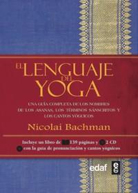 LENGUAJE DEL YOGA, EL | 9788441430815 | BACHMAN, NICOLAI | Librería Castillón - Comprar libros online Aragón, Barbastro