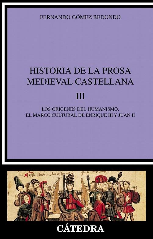 HISTORIA DE LA PROSA MEDIEVAL CASTELLANA 3 | 9788437620022 | GOMEZ REDONDO, FERNANDO | Librería Castillón - Comprar libros online Aragón, Barbastro