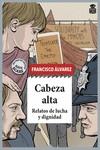 Cabeza alta | 9788418918148 | Alvarez González, Francisco | Librería Castillón - Comprar libros online Aragón, Barbastro