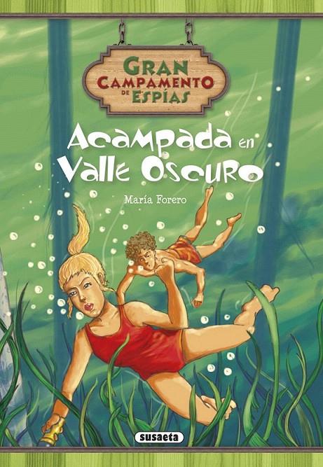 Acampada en Valle Oscuro - Gran campamento de espías 3 | 9788467731590 | Forero Calderón, María | Librería Castillón - Comprar libros online Aragón, Barbastro