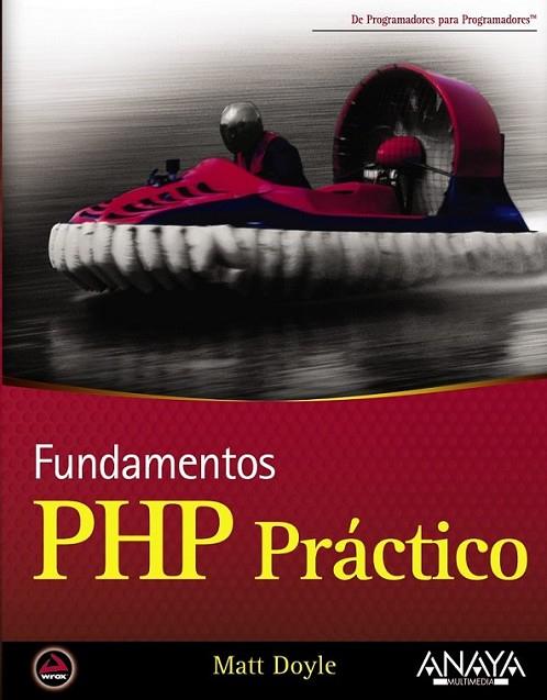 FUNDAMENTOS PHP PRÁCTICO | 9788441526891 | DOYLE, MATT | Librería Castillón - Comprar libros online Aragón, Barbastro