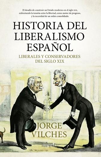 Historia del liberalismo español | 9788419979346 | Jorge Vilches | Librería Castillón - Comprar libros online Aragón, Barbastro