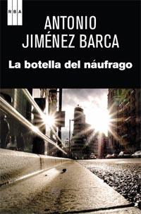 BOTELLA DEL NAUFRAGO, LA | 9788490060049 | JIMENEZ BARCA, ANTONIO | Librería Castillón - Comprar libros online Aragón, Barbastro