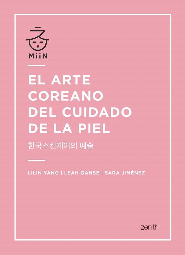 El arte coreano del cuidado de la piel | 9788408196365 | Yang, Lilin; Ganse, Leah; Jiménez, Sara | Librería Castillón - Comprar libros online Aragón, Barbastro