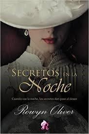 Secretos en la noche | 9788494373701 | Rowyn Oliver | Librería Castillón - Comprar libros online Aragón, Barbastro