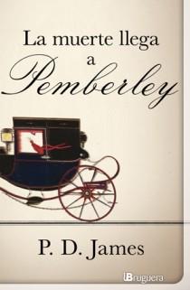 MUERTE LLEGA A PEMBERLEY, LA | 9788402420985 | JAMES, P.D. | Librería Castillón - Comprar libros online Aragón, Barbastro