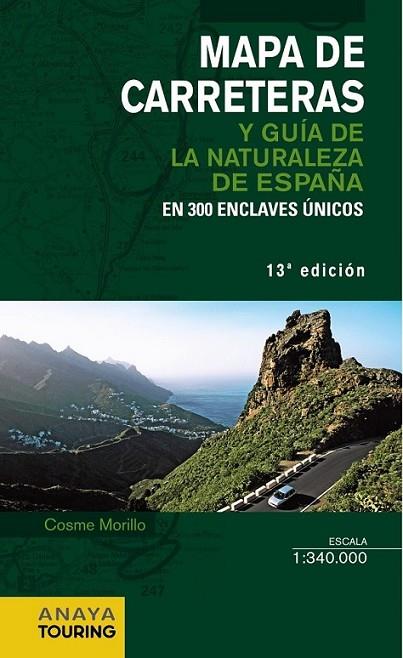 Mapa de Carreteras y Guía de la Naturaleza de España 1:340.000 - 2014 | 9788499356075 | Morillo Fernández, Cosme | Librería Castillón - Comprar libros online Aragón, Barbastro