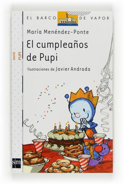 CUMPLEAÑOS DE PUPI, EL - PUPI 5 | 9788467537819 | MENÉNDEZ-PONTE, MARÍA | Librería Castillón - Comprar libros online Aragón, Barbastro