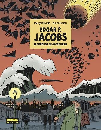 E.P. JACOBS: EL SOÑADOR DE APOCALIPSIS | 9788467966282 | RIVIERE/WURM | Librería Castillón - Comprar libros online Aragón, Barbastro