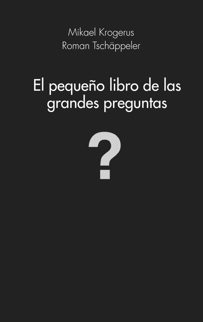 El pequeño libro de las grandes preguntas | 9788415320982 | Mikael Krogerus; Roman Tschäppeler | Librería Castillón - Comprar libros online Aragón, Barbastro