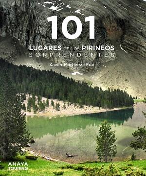 101 Lugares de los Pirineos sorprendentes | 9788491584490 | Martínez i Edo, Xavier | Librería Castillón - Comprar libros online Aragón, Barbastro