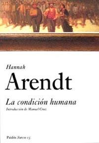 CONDICIÓN HUMANA, LA | 9788449318238 | ARENDT, HANNAH | Librería Castillón - Comprar libros online Aragón, Barbastro