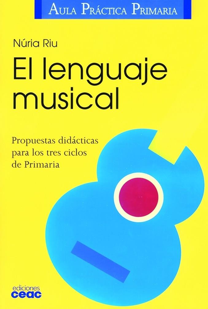 LENGUAJE MUSICAL, EL | 9788432986383 | RIU, NURIA | Librería Castillón - Comprar libros online Aragón, Barbastro