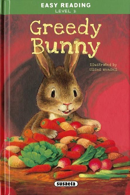 Greedy Bunny | 9788467767179 | Ediciones, Susaeta | Librería Castillón - Comprar libros online Aragón, Barbastro
