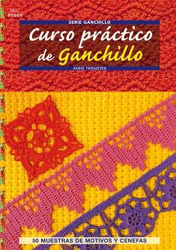 CURSO PRÁCTICO DE GANCHILLO | 9788498741759 | Thiemeyer, Anne | Librería Castillón - Comprar libros online Aragón, Barbastro