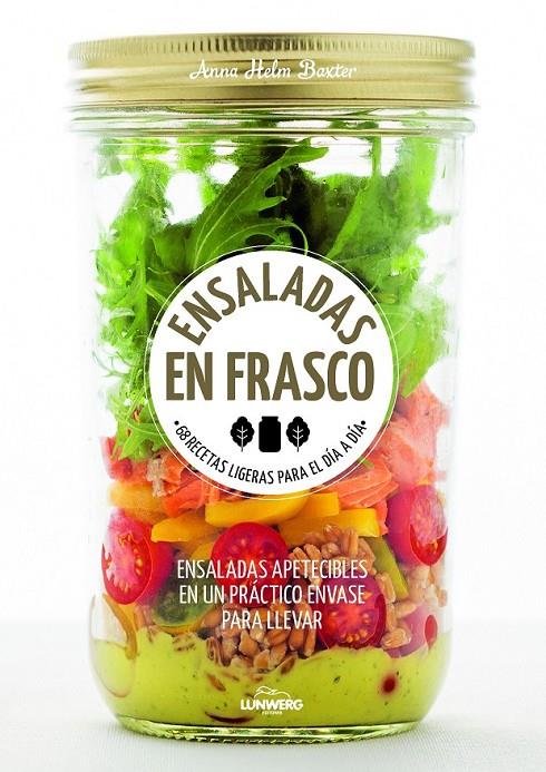 Ensaladas en frasco : 68 recetas ligeras para el día a día | 9788416489770 | Baxter, Anna Helm | Librería Castillón - Comprar libros online Aragón, Barbastro