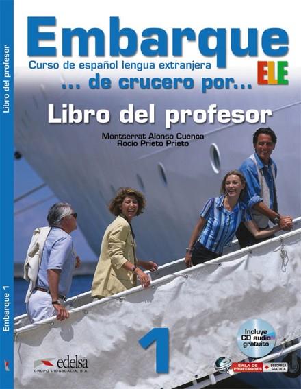 Embarque 1 - libro del profesor | 9788477117384 | Justo Muñoz, Pilar / Alonso Cuenca, Montserrat / Prieto Prieto, Rocío | Librería Castillón - Comprar libros online Aragón, Barbastro