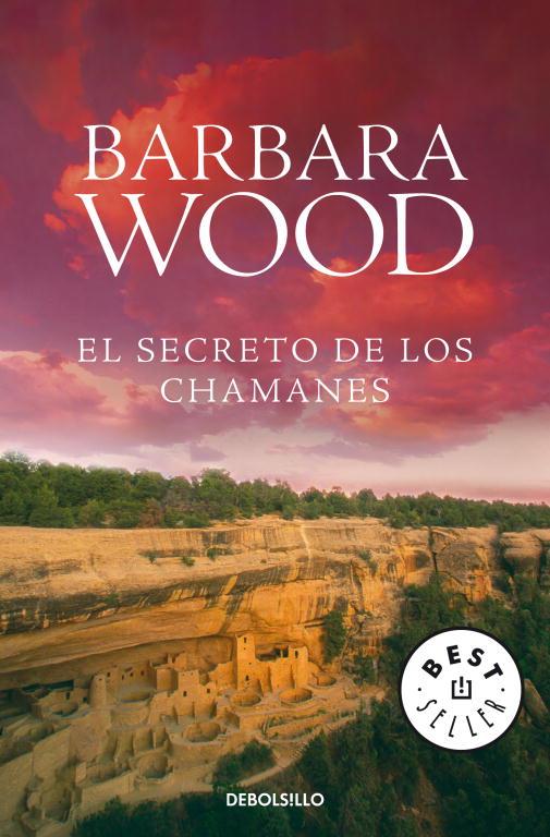 SECRETO DE LOS CHAMANES, EL | 9788483464762 | Barbara Wood | Librería Castillón - Comprar libros online Aragón, Barbastro