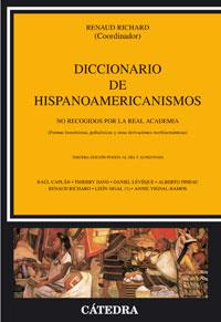 DICCIONARIO DE HISPANOAMERICANISMOS NO RECOGIDOS POR LA RAE | 9788437623351 | RICHARD, RENAUD | Librería Castillón - Comprar libros online Aragón, Barbastro