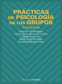 PRACTICAS DE PSICOLOGIA DE LOS GRUPOS | 9788436813593 | GIL RODRIGUEZ, FRANCISCO | Librería Castillón - Comprar libros online Aragón, Barbastro