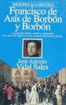 Francisco de Asís de Borbón y Borbón | 9788408012825 | Vidal Sales, José Antonio | Librería Castillón - Comprar libros online Aragón, Barbastro