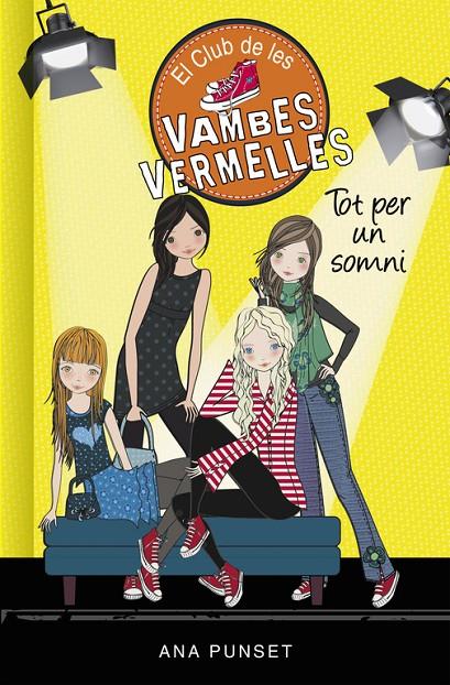 Tot per un somni (Sèrie El Club de les Vambes Vermelles 3) | 9788490435359 | Ana Punset | Librería Castillón - Comprar libros online Aragón, Barbastro