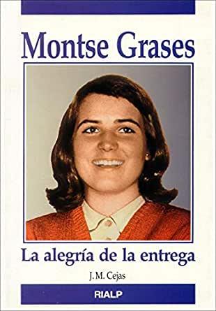 Montse Grases. La alegría de la entrega | 9788432130045 | Cejas Arroyo , José Miguel | Librería Castillón - Comprar libros online Aragón, Barbastro